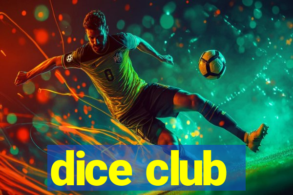 dice club